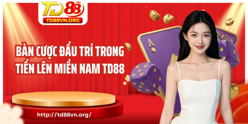 Bàn cược đấu trí trong tiến lên miền nam TD88