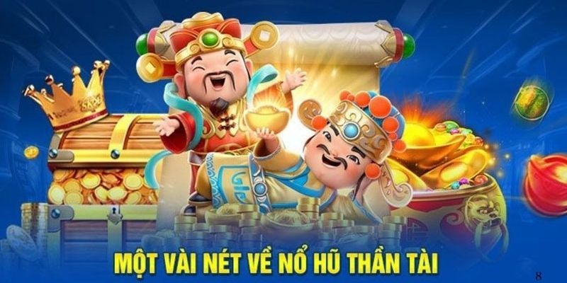 Trải nghiệm game Nổ Hũ Thần Tài với giao diện rực rỡ